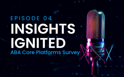 ABA Core Platforms Survey: Not all Core Platform Providers are the Same