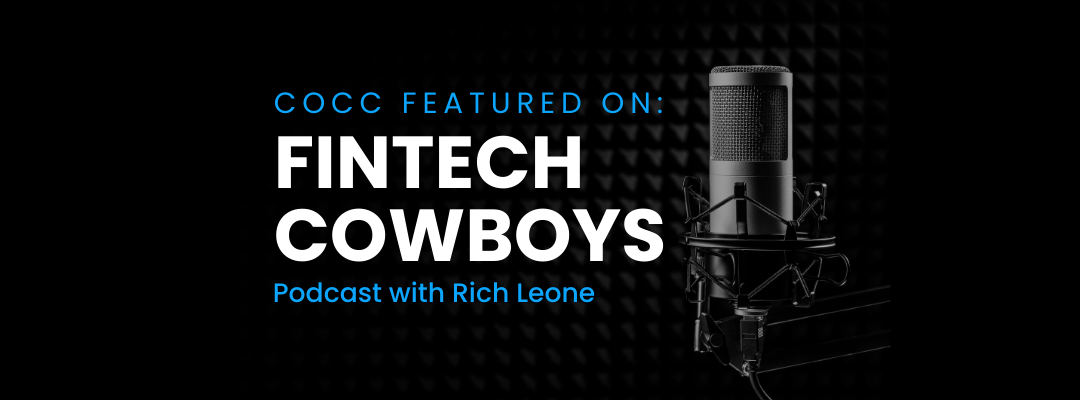 Leadership, Stability, and Open Technology: Insights from COCC CEO Richard Leone on Ridin’ with The FinTech Cowboys